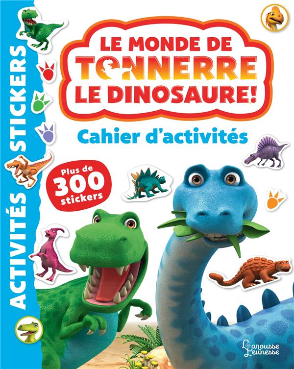 Cahier d'activités Le monde de Tonnerre le dinosaure