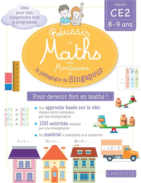 Mathématiques CE2 Réussir en maths avec Montessori et la pédagogie de Singapour. Edition 2019