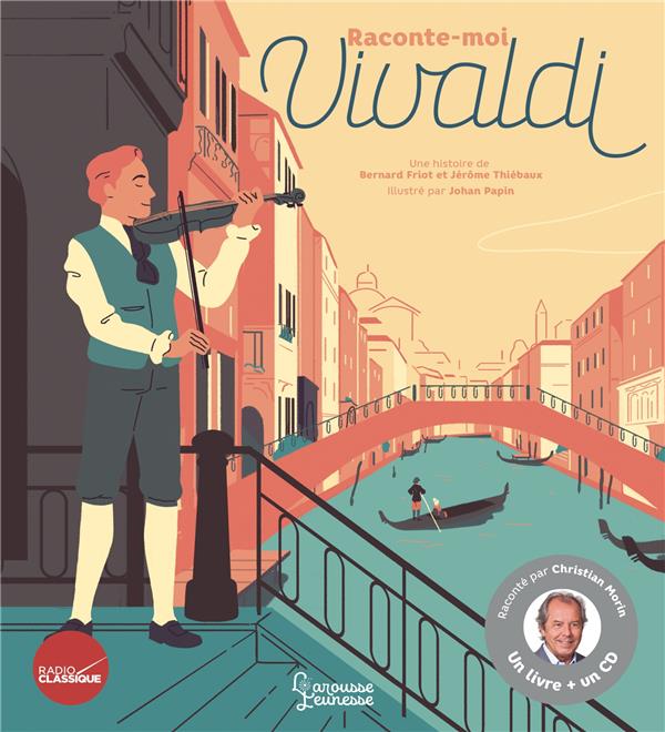 Raconte-moi Vivaldi. Avec 1 CD audio
