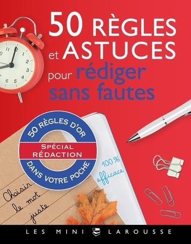 50 règles et astuces pour rédiger sans fautes