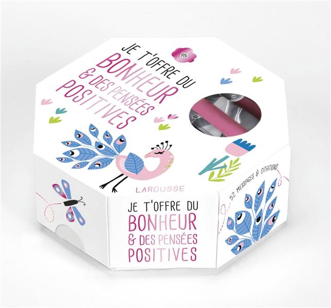 Je t'offre du bonheur & des pensées positives. 52 messages et citations à partager et à offrir