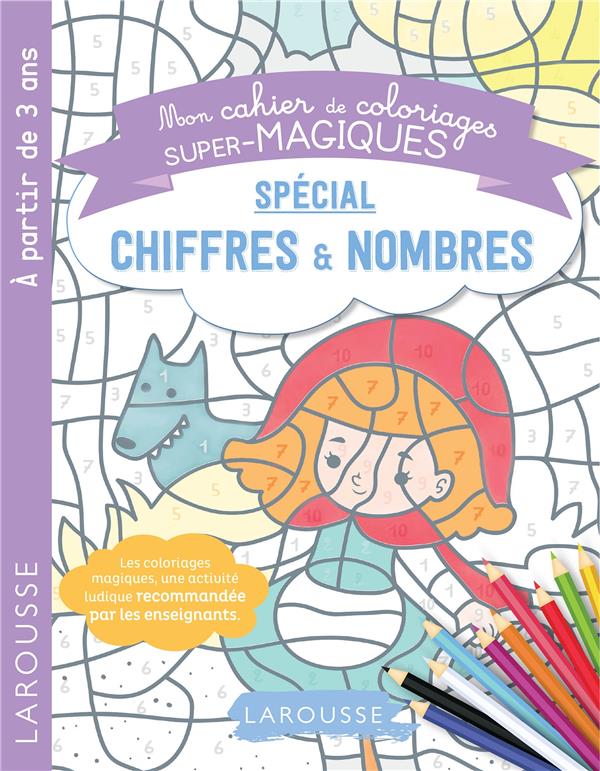 Mon cahier de coloriages super-magiques spécial chiffres & nombres