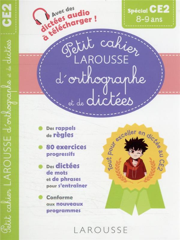 Petit cahier Larousse d'orthographe et de dictées Spécial CE2