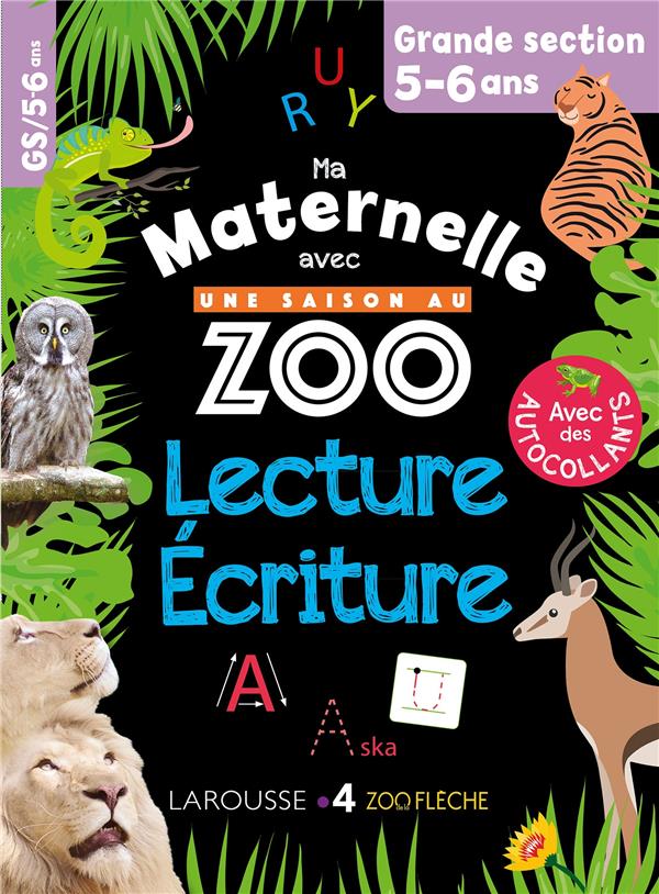 Lecture-écriture Grande Section Ma maternelle avec Une Saison Au Zoo. Avec des autocollants