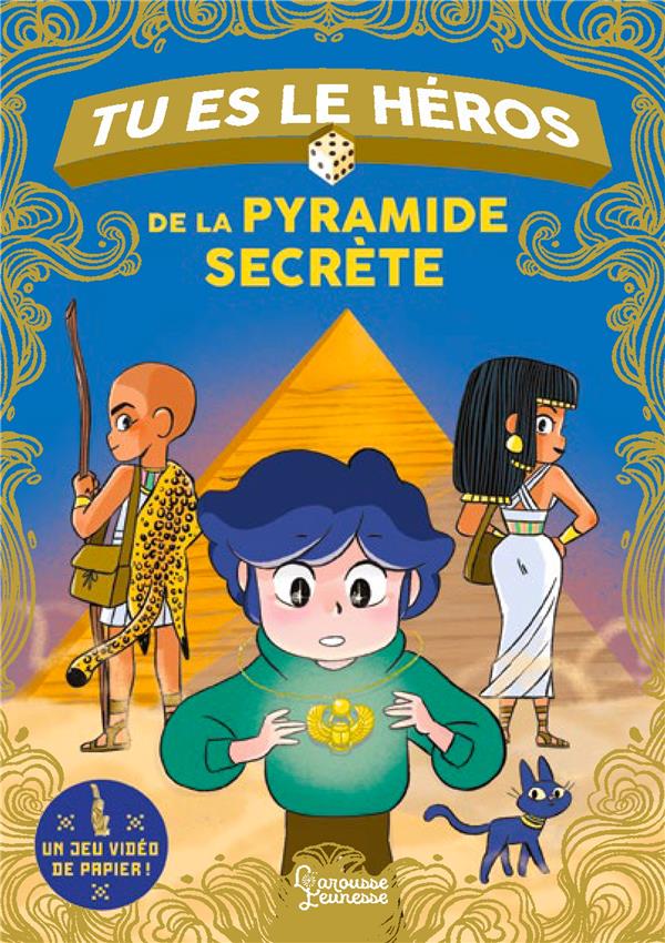 Tu es le héros de la pyramide secrète