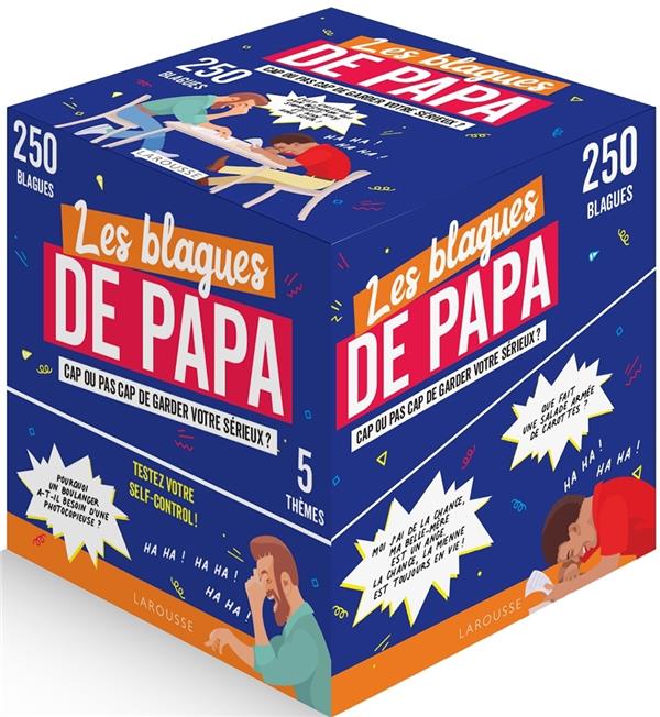 Les blagues de papa - Cap ou pas cap de garder votre sérieux ? 250 blagues ; 5 thèmes