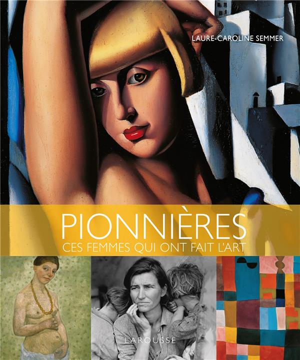 Pionnières. Ces femmes qui ont fait l'art