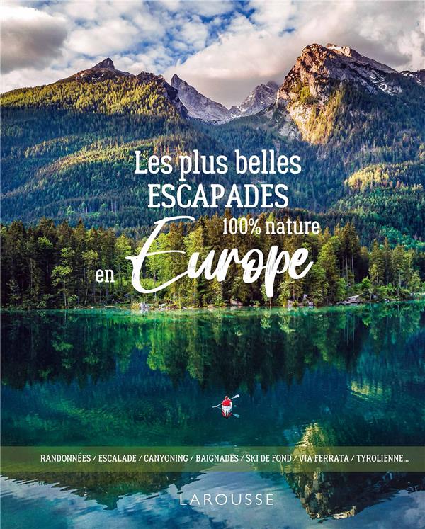 Les plus belles escapades 100 % nature en Europe