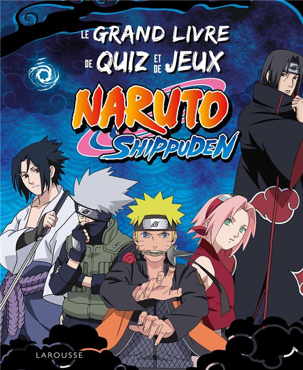 Le grand livre de quiz et de jeux Naruto Shippuden