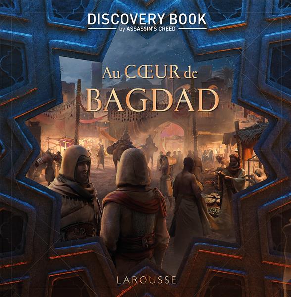 Au coeur de Bagdad. L'histoire est notre terrain de jeu