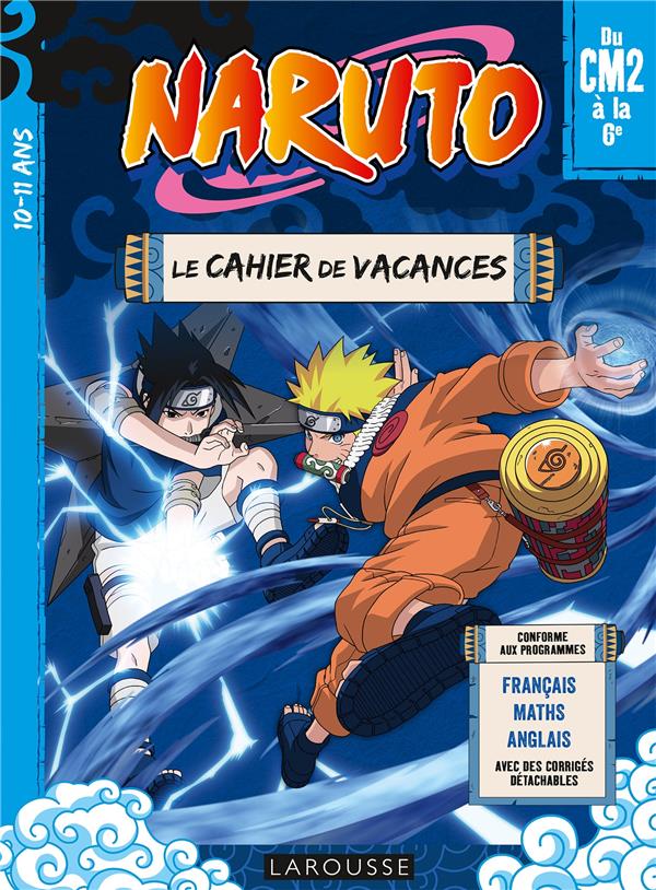 Naruto du CM2 à la 6e. Le cahier de vacances