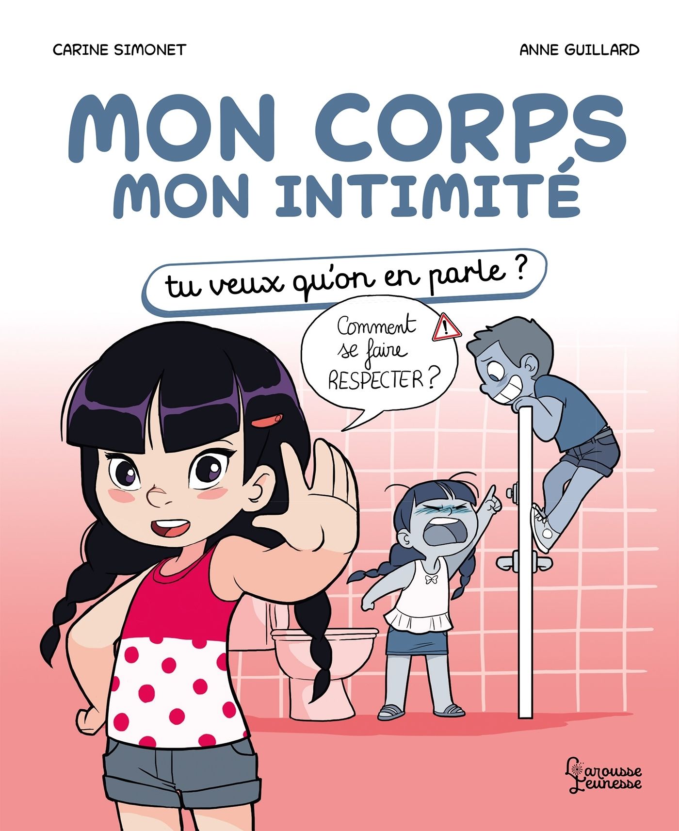 Mon corps, mon intimité. Tu veux qu'on en parle ?