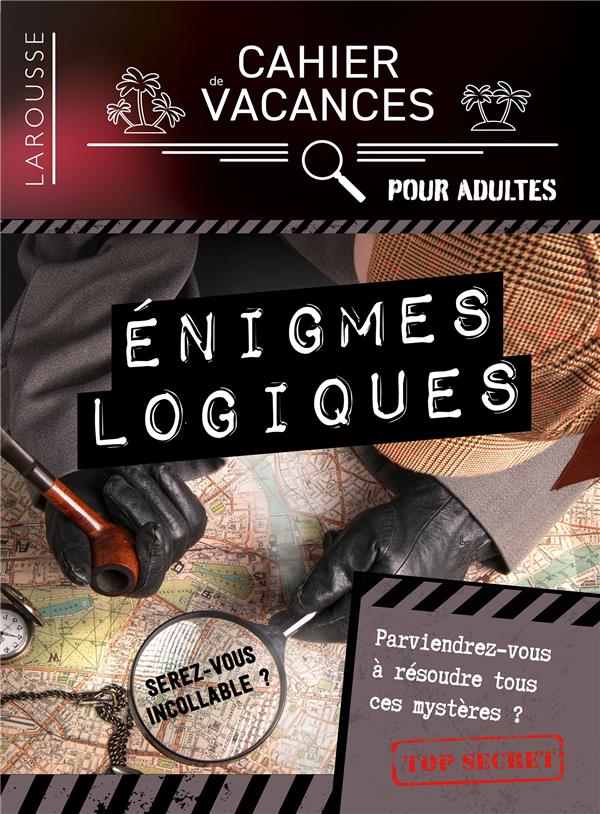 Cahier de vacances Enigmes logiques