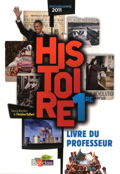 Histoire 1e. Livre du professeur, Programme 2011