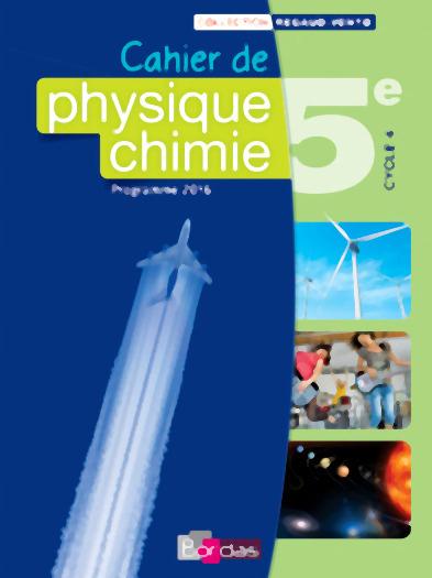 Cahier de Physique-chimie 5e Cycle 4. Edition 2016