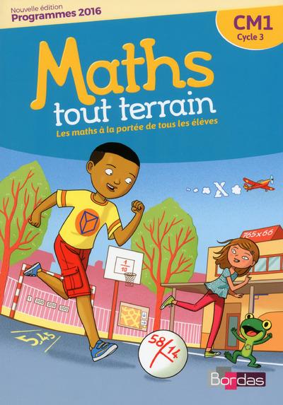 Maths tout terrain CM1. Fichier de l'élève, Edition 2017