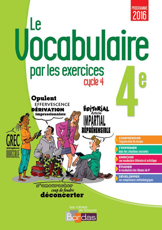 Le vocabulaire par les exercices 4e Cycle 4. Edition 2017