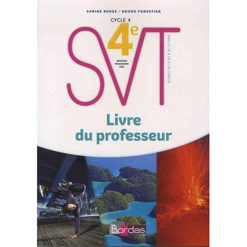 SVT 4e Cycle 4. Livre du professeur, Edition 2017