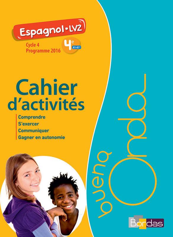 Espagnol LV2 4e Cycle 4 Buena onda. Cahier d'activités, Edition 2017