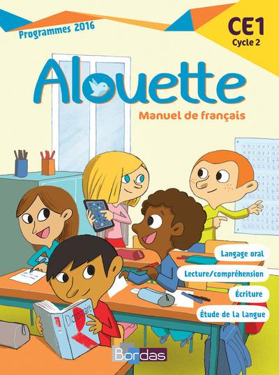 Français CE1 Cycle 2 Alouette. Manuel de Français. Programmes 2016
