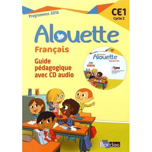 Français CE1 Alouette. Guide pédagogique, Edition 2017, avec 1 CD audio MP3