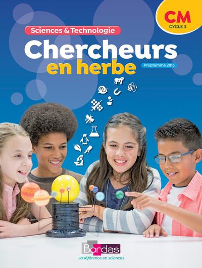 Sciences & Technologie CM cycle 3 Chercheurs en herbe. Edition 2018