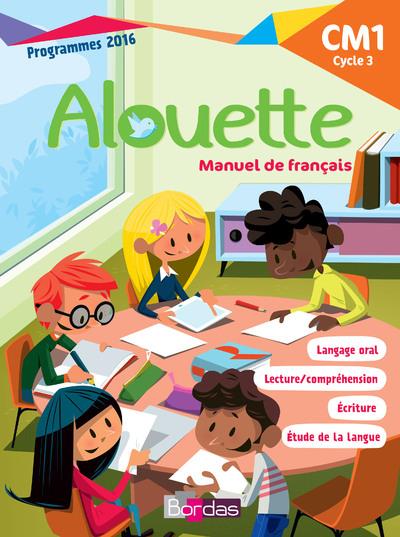 Francais CM1 Alouette. Manuel de l'élève, Edition 2018