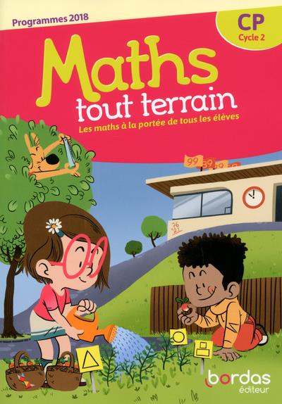 Maths tout terrain CP cycle 2. Edition 2019