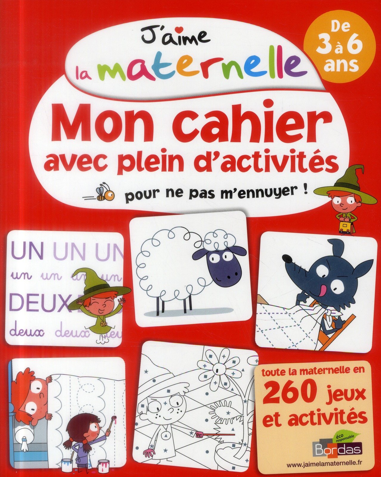 J'aime la maternelle. Mon cahier avec plein d'activités pour ne pas m'ennuyer ! De 3 à 6 ans
