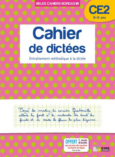 Cahier de dictées CE2 8-9 ans. Entraînement méthodique à la dictée