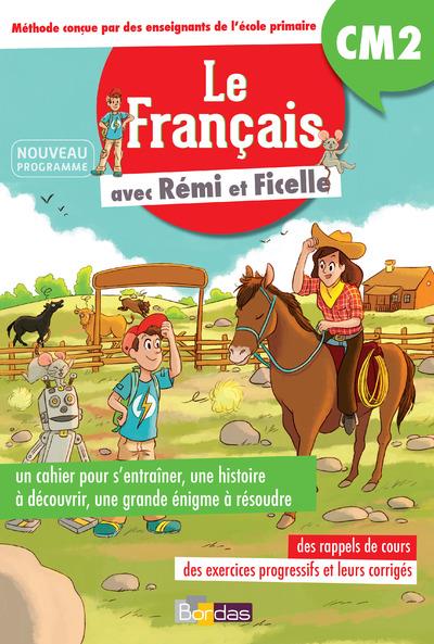 Le français avec Rémi et Ficelle CM2. Edition 2017