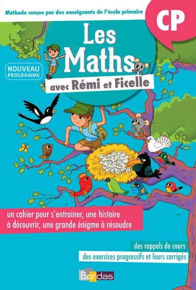 Les maths avec Rémi et Ficelle CP. Cahier d'activités, Edition 2017