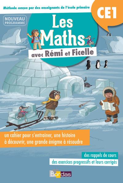 Les maths avec Rémi et Ficelle CE1. Edition 2017