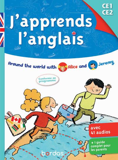 J'apprends l'anglais CE1 CE2. Around the world with Alice and Jeremy, avec 1 CD audio