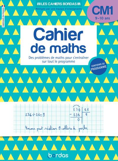 Cahier de maths CM1 9-10 ans. Des problèmes de maths pour s'entraîner sur tout le programme