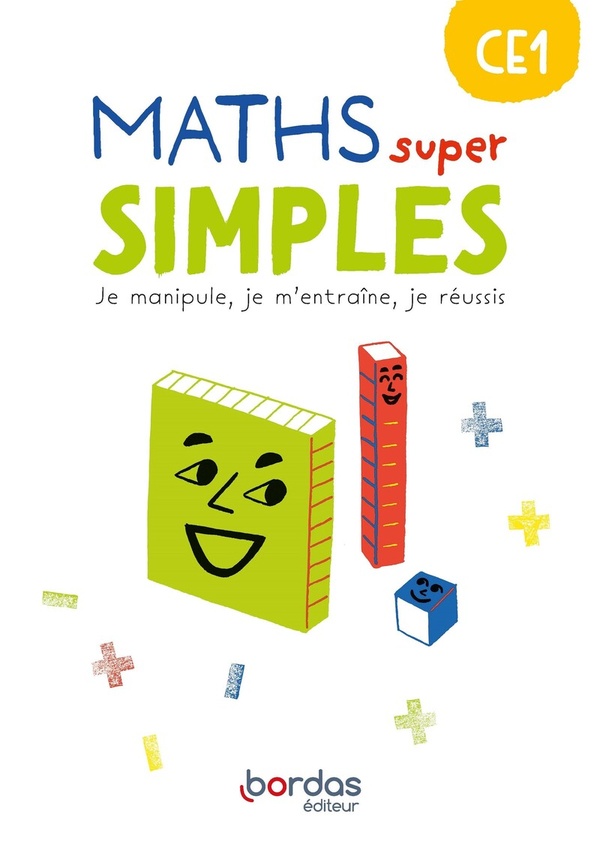Maths super simples CE1. Je manipule, je m'entraine, je réussis, Edition 2023