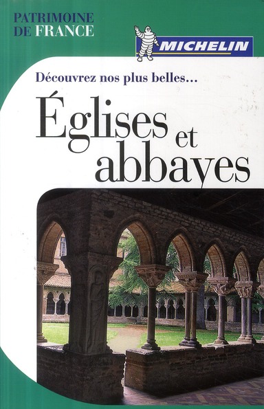 Découvrez nos plus belles... Eglises et abbayes