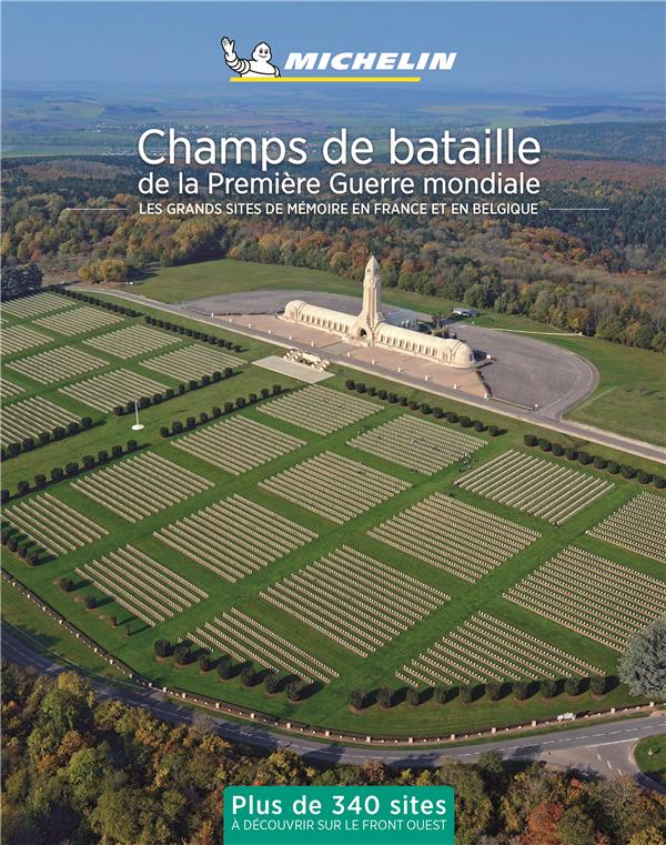 Les champs de bataille de la Première Guerre mondiale. France/Belgique, avec 1 Plan détachable