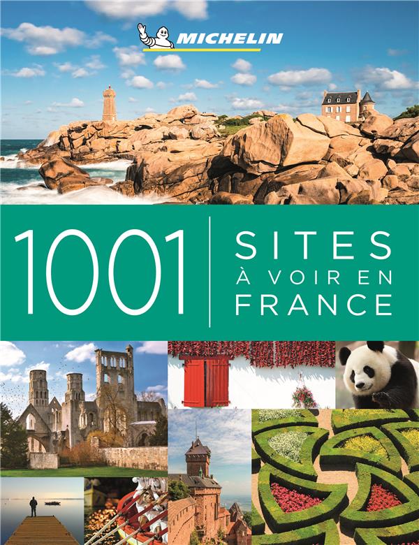 1001 sites à voir en France. Avec 1 Plan détachable