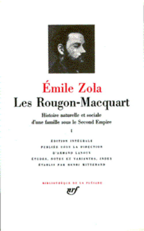 Les Rougon-Macquart Tome 1 : Histoire naturelle et sociale d'une famille sous le Second Empire. Tome