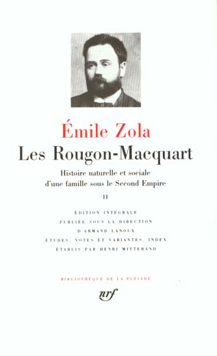 Les Rougon-Macquart Tome 2 : Histoire naturelle et sociale d'une famille sous le Second Empire. Son