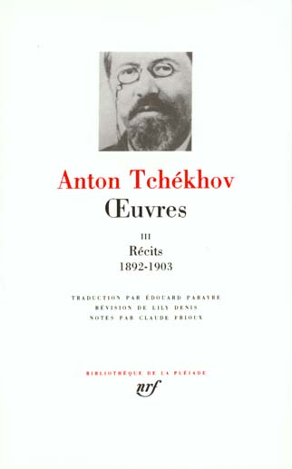 Oeuvres. Tome 3, Les récits de Tchékhov de 1892 à 1903