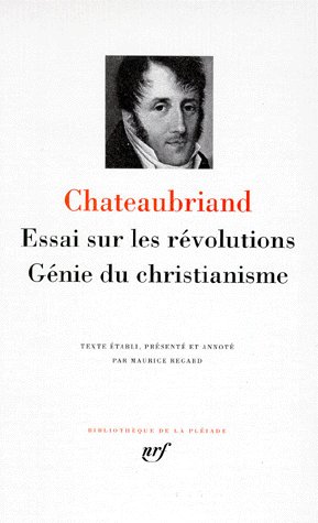 Essai sur les révolutions. Génie du christianisme
