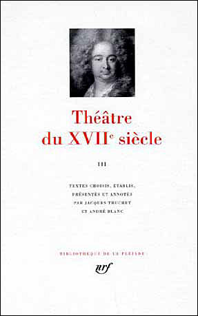 Théâtre du XVIIe siècle. Tome 3
