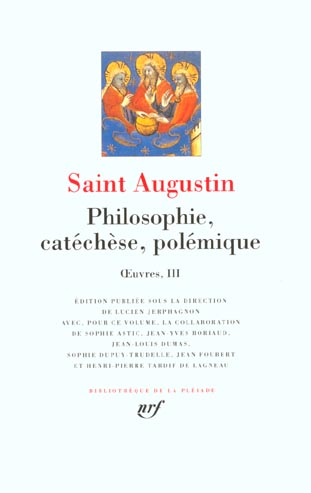 Oeuvres. Tome 3, Philosophie, catéchèse, polémique