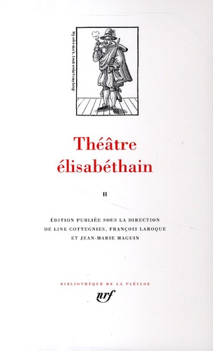 Théâtre élisabéthain. Tome 2