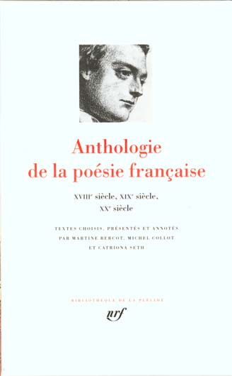 Anthologie de la poésie française. XVIIIe, XIXe et XXe siècles