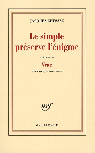 Le simple préserve l'énigme. Précédé de Vrac
