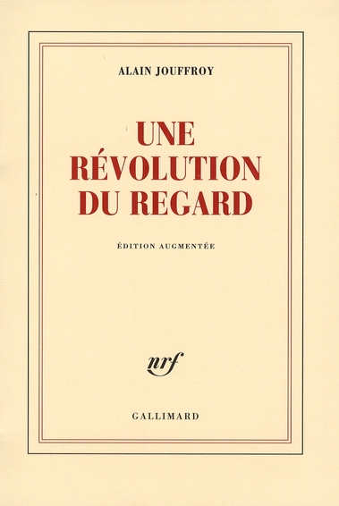 Une révolution du regard. Edition revue et augmentée