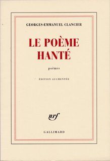 Le poème hanté. Edition revue et augmentée